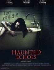 Haunted Echoes - Ecouri din adancuri (2008)