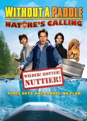 Without a Paddle: Nature's Calling (2009)