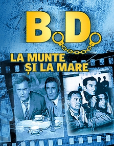B.D. la munte şi la mare (1971)