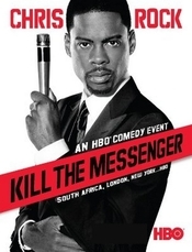 Chris Rock: Kill the Messenger - London, New York, Johannesburg (2008)
