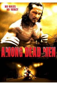 Among Dead Men (2008)