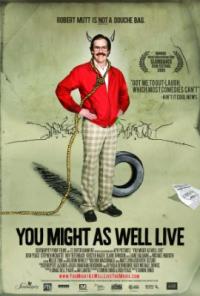 You Might as Well Live (2009)