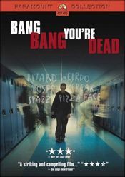 Bang Bang You’re Dead -  Bum bum esti mort (2002)